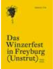 Zwei Schicksals-Winke und ein Kriminalfall: Buch zur Geschichte des Freyburger Winzerfest-7