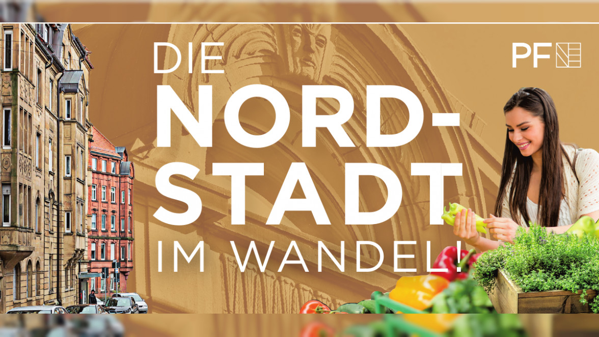 Die Nordstadt im Wandel!